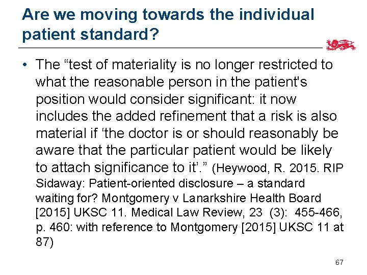Are we moving towards the individual patient standard? • The “test of materiality is