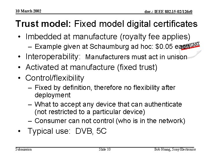 10 March 2002 doc. : IEEE 802. 15 -02/126 r 0 Trust model: Fixed