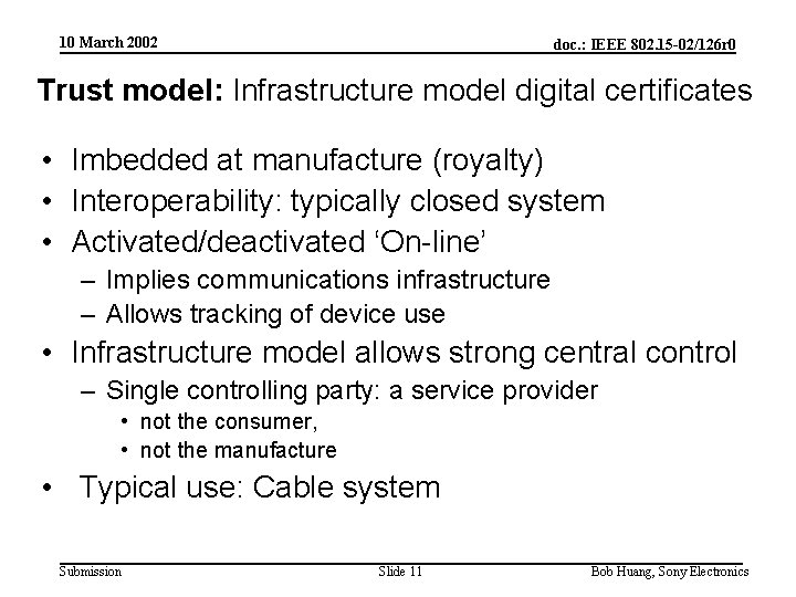 10 March 2002 doc. : IEEE 802. 15 -02/126 r 0 Trust model: Infrastructure