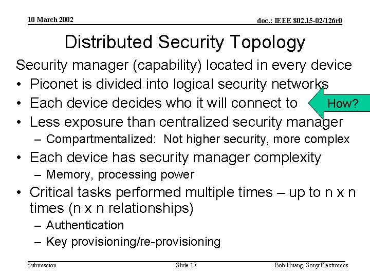 10 March 2002 doc. : IEEE 802. 15 -02/126 r 0 Distributed Security Topology