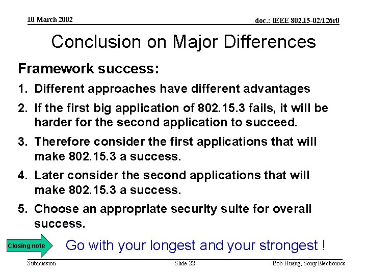 10 March 2002 doc. : IEEE 802. 15 -02/126 r 0 Conclusion on Major