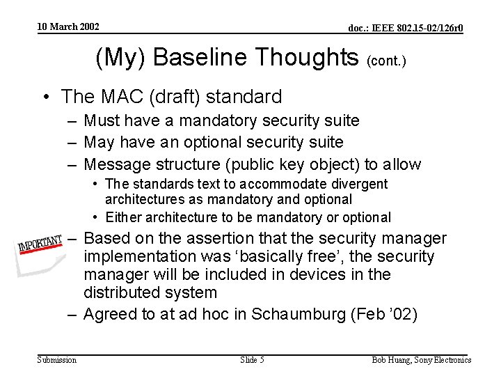 10 March 2002 doc. : IEEE 802. 15 -02/126 r 0 (My) Baseline Thoughts