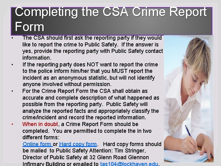 Completing the CSA Crime Report Form • • The CSA should first ask the