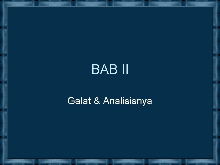 BAB II Galat & Analisisnya 
