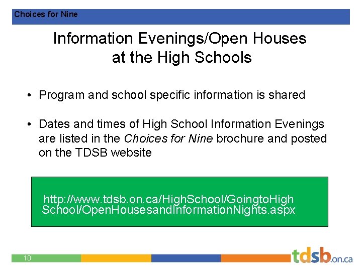 Choices for Nine Information Evenings/Open Houses at the High Schools • Program and school