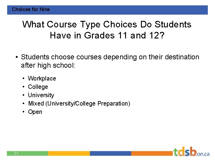 Choices for Nine What Course Type Choices Do Students Have in Grades 11 and