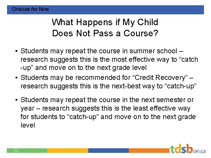 Choices for Nine What Happens if My Child Does Not Pass a Course? •
