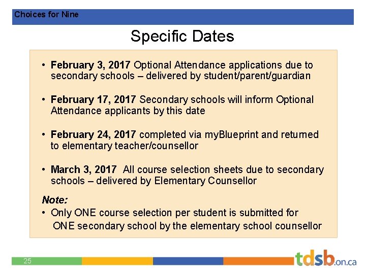 Choices for Nine Specific Dates • February 3, 2017 Optional Attendance applications due to