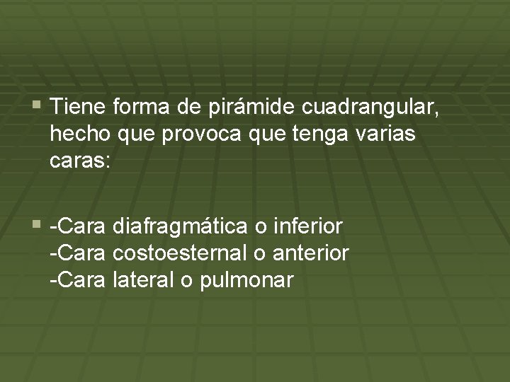 § Tiene forma de pirámide cuadrangular, hecho que provoca que tenga varias caras: §