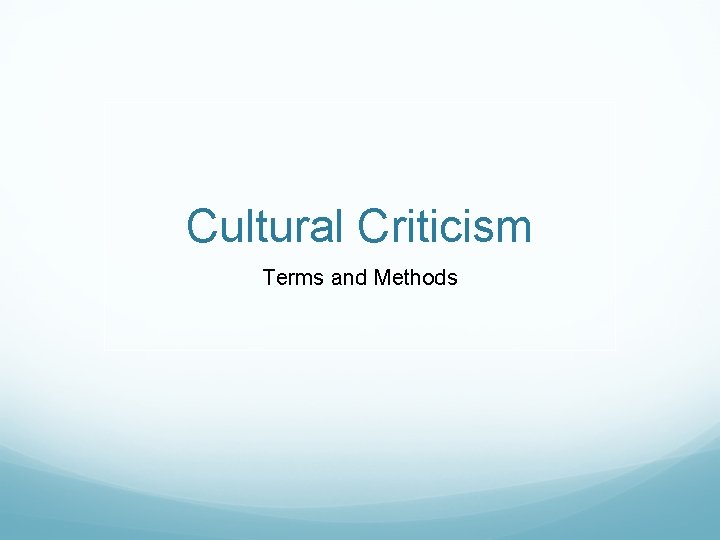 Cultural Criticism Terms and Methods 