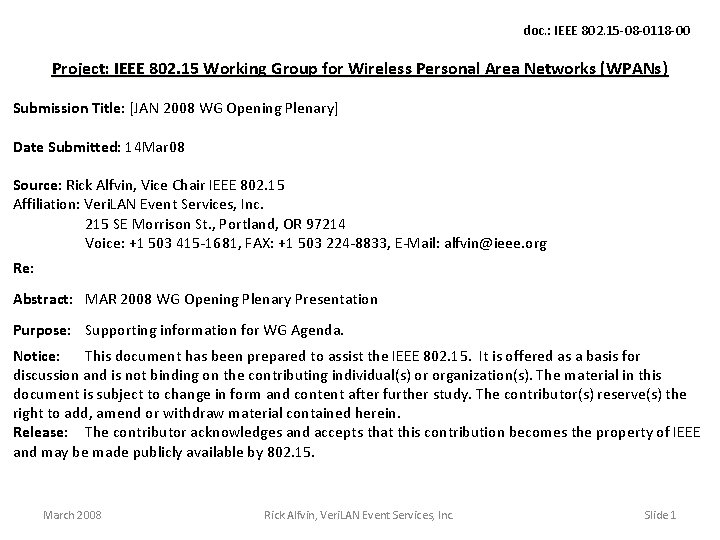 doc. : IEEE 802. 15 -08 -0118 -00 Project: IEEE 802. 15 Working Group