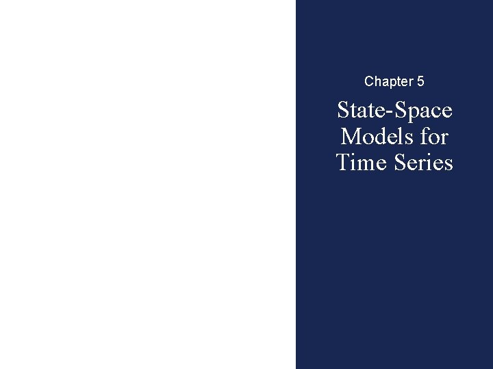 Chapter 5 State-Space Models for Time Series 