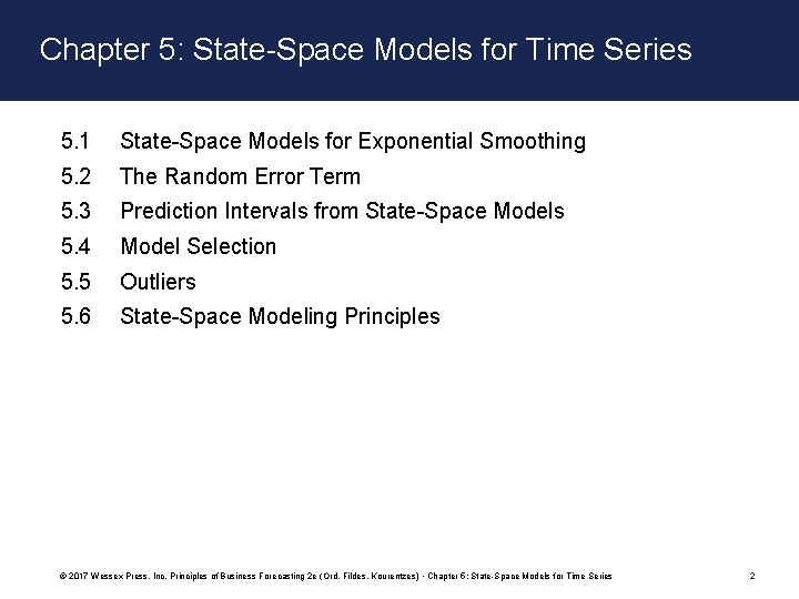 Chapter 5: State-Space Models for Time Series 5. 1 State-Space Models for Exponential Smoothing