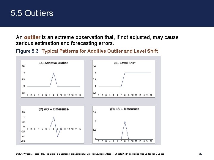 5. 5 Outliers An outlier is an extreme observation that, if not adjusted, may