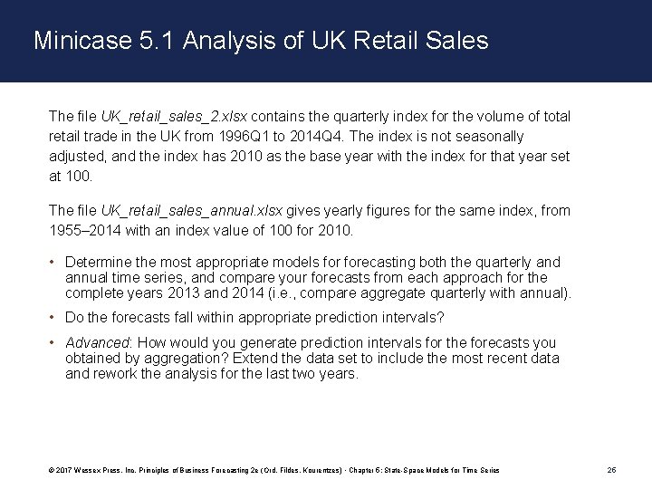 Minicase 5. 1 Analysis of UK Retail Sales The file UK_retail_sales_2. xlsx contains the