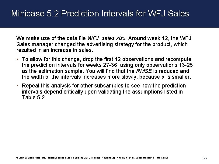 Minicase 5. 2 Prediction Intervals for WFJ Sales We make use of the data