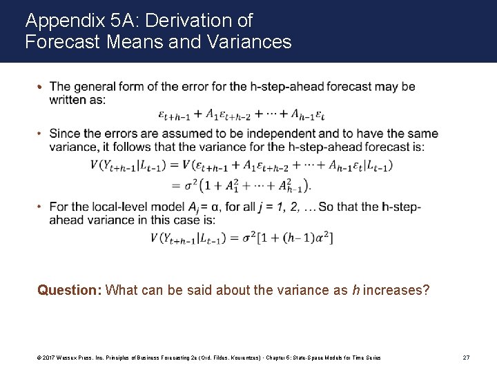 Appendix 5 A: Derivation of Forecast Means and Variances • Question: What can be