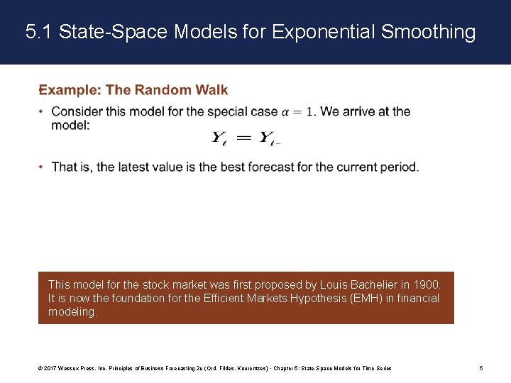 5. 1 State-Space Models for Exponential Smoothing • This model for the stock market