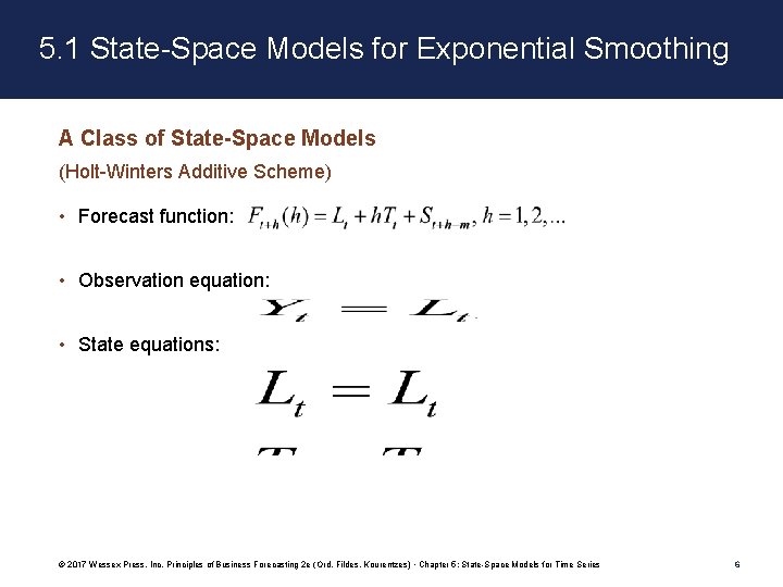 5. 1 State-Space Models for Exponential Smoothing A Class of State-Space Models (Holt-Winters Additive