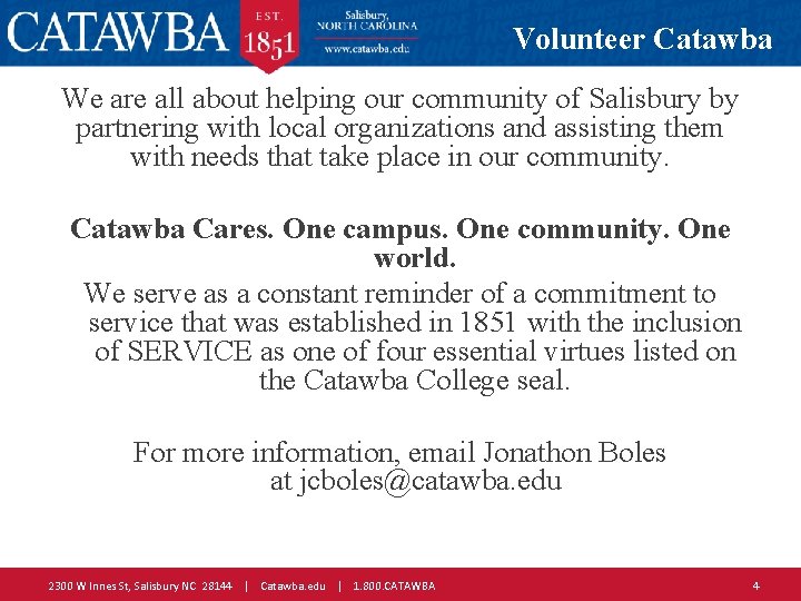 Volunteer Catawba We are all about helping our community of Salisbury by partnering with