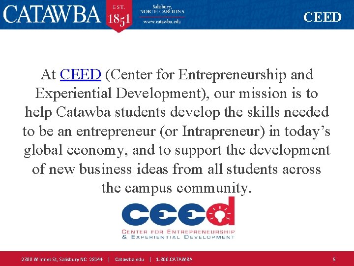 CEED At CEED (Center for Entrepreneurship and Experiential Development), our mission is to help