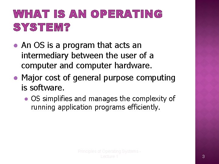 WHAT IS AN OPERATING SYSTEM? ● An OS is a program that acts an