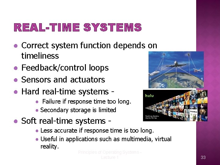 REAL-TIME SYSTEMS ● Correct system function depends on timeliness ● Feedback/control loops ● Sensors