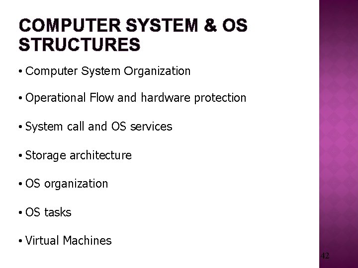 COMPUTER SYSTEM & OS STRUCTURES • Computer System Organization • Operational Flow and hardware