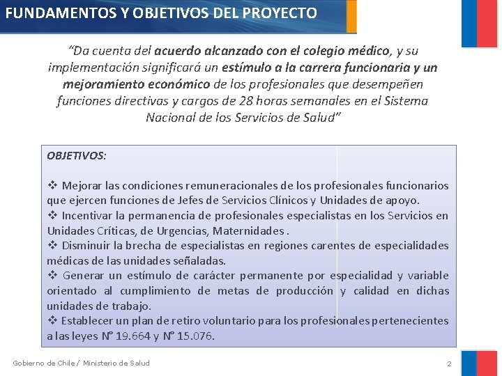 FUNDAMENTOS Y OBJETIVOS DEL PROYECTO “Da cuenta del acuerdo alcanzado con el colegio médico,