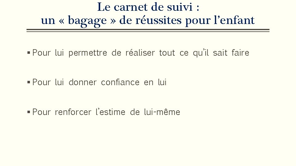 Le carnet de suivi : un « bagage » de réussites pour l’enfant §