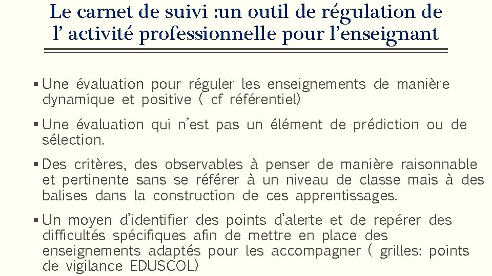 Le carnet de suivi : un outil de régulation de l’ activité professionnelle pour