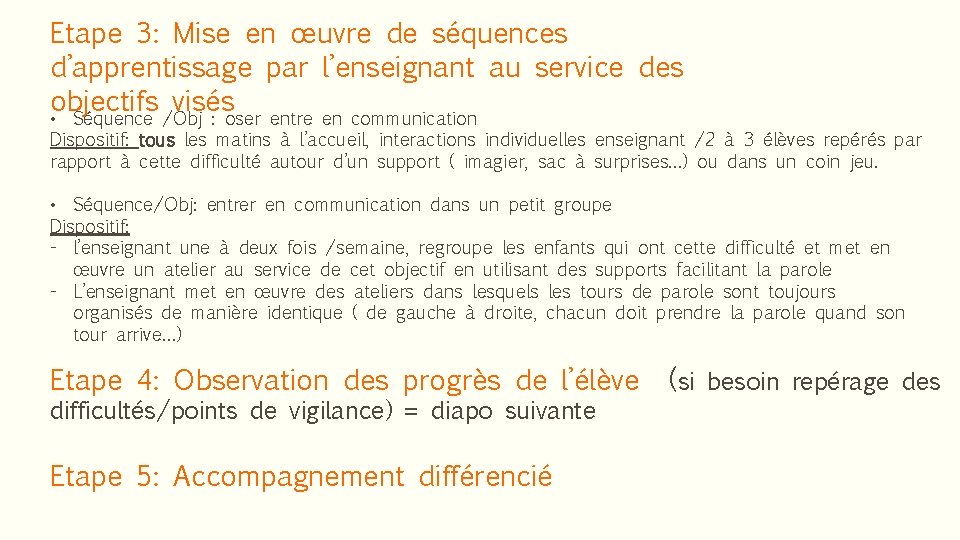 Etape 3: Mise en œuvre de séquences d’apprentissage par l’enseignant au service des objectifs