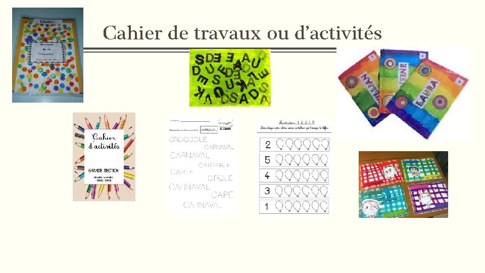 Cahier de travaux ou d’activités 