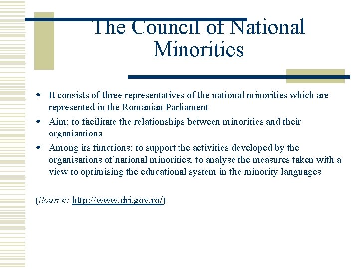 The Council of National Minorities w It consists of three representatives of the national