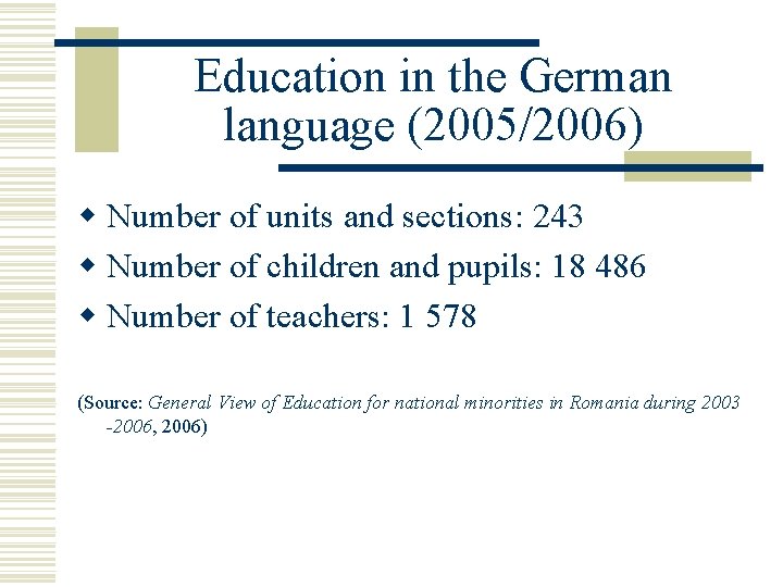 Education in the German language (2005/2006) w Number of units and sections: 243 w