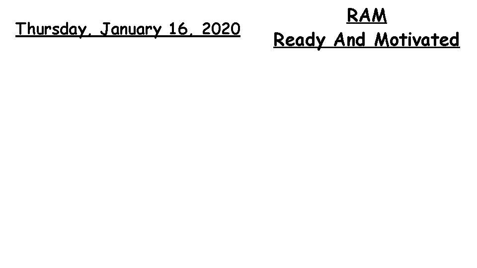 Thursday, January 16, 2020 RAM Ready And Motivated 