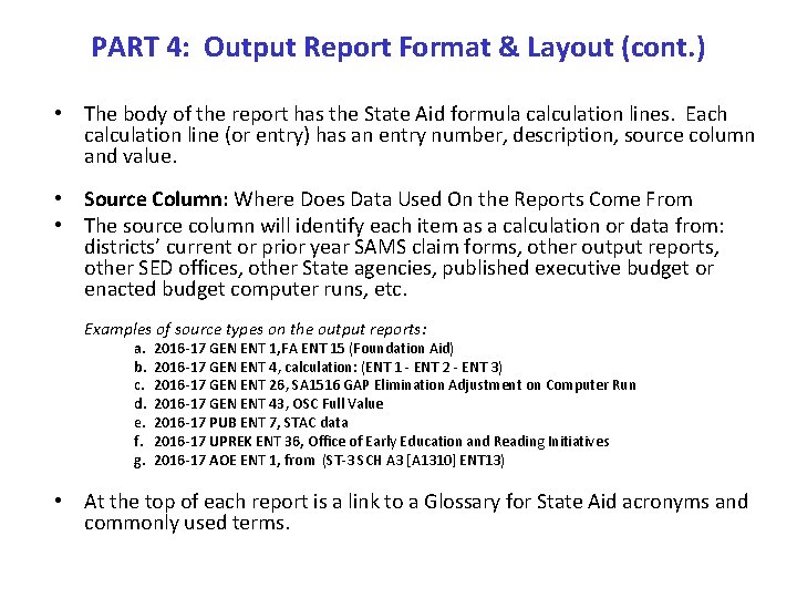 PART 4: Output Report Format & Layout (cont. ) • The body of the