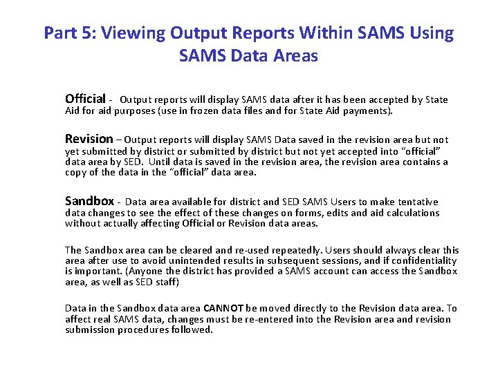 Part 5: Viewing Output Reports Within SAMS Using SAMS Data Areas Official - Output