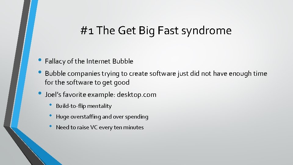 #1 The Get Big Fast syndrome • Fallacy of the Internet Bubble • Bubble #1 The Get Big Fast syndrome • Fallacy of the Internet Bubble • Bubble