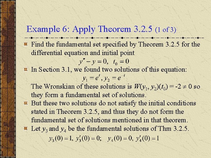 Example 6: Apply Theorem 3. 2. 5 (1 of 3) Find the fundamental set