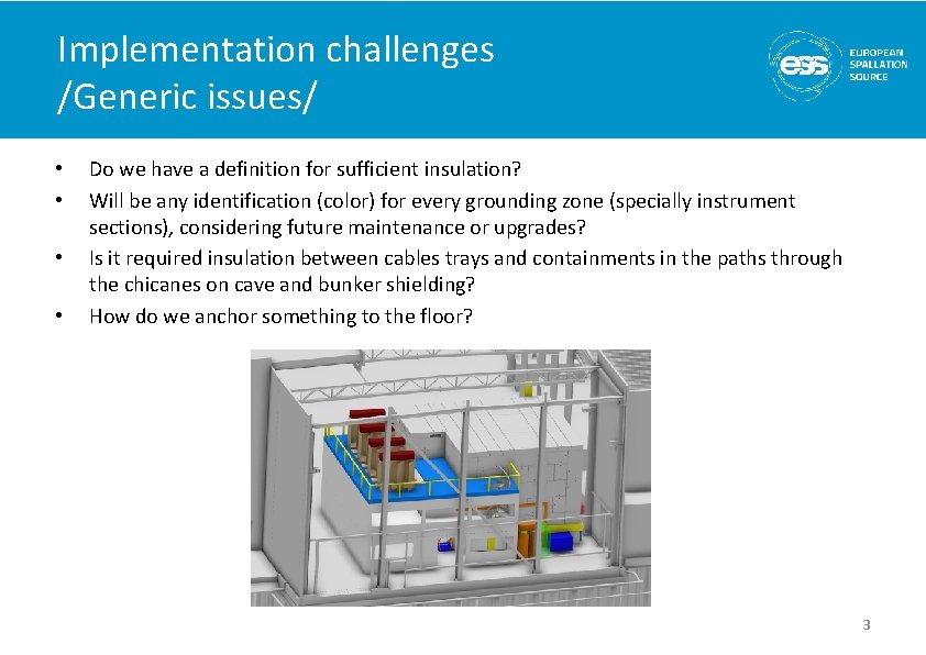 Implementation challenges /Generic issues/ • • Do we have a definition for sufficient insulation?