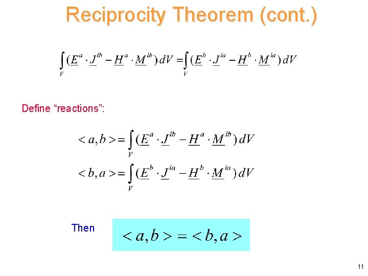 Reciprocity Theorem (cont. ) Define “reactions”: Then 11 