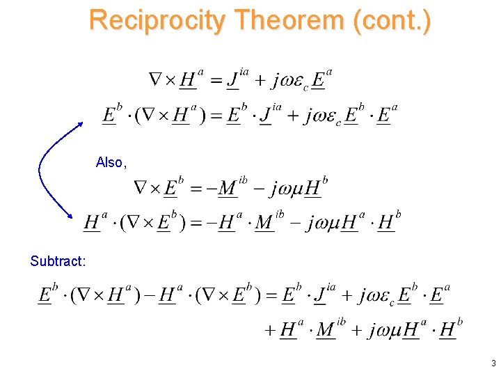 Reciprocity Theorem (cont. ) Also, Subtract: 3 