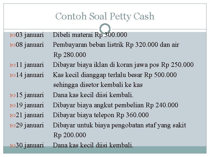 Contoh Soal Petty Cash 03 januari 08 januari 11 januari 14 januari 15 januari