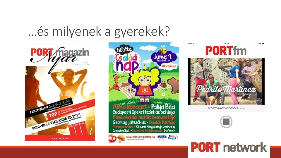 …és milyenek a gyerekek? 