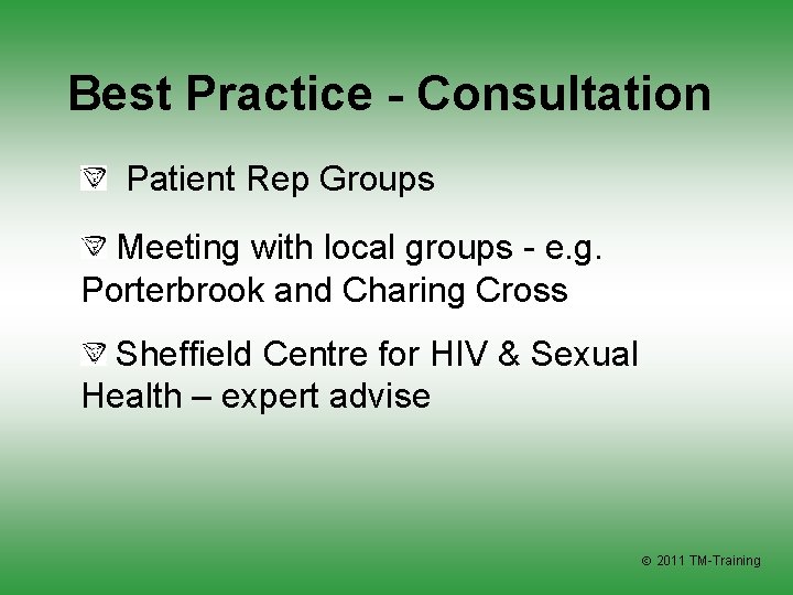 Best Practice - Consultation Patient Rep Groups Meeting with local groups - e. g.
