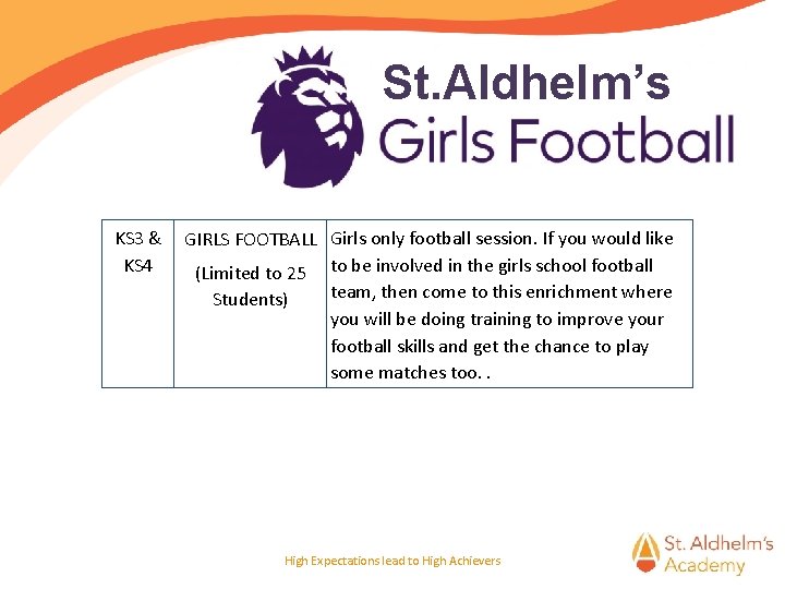 St. Aldhelm’s KS 3 & KS 4 GIRLS FOOTBALL Girls only football session. If