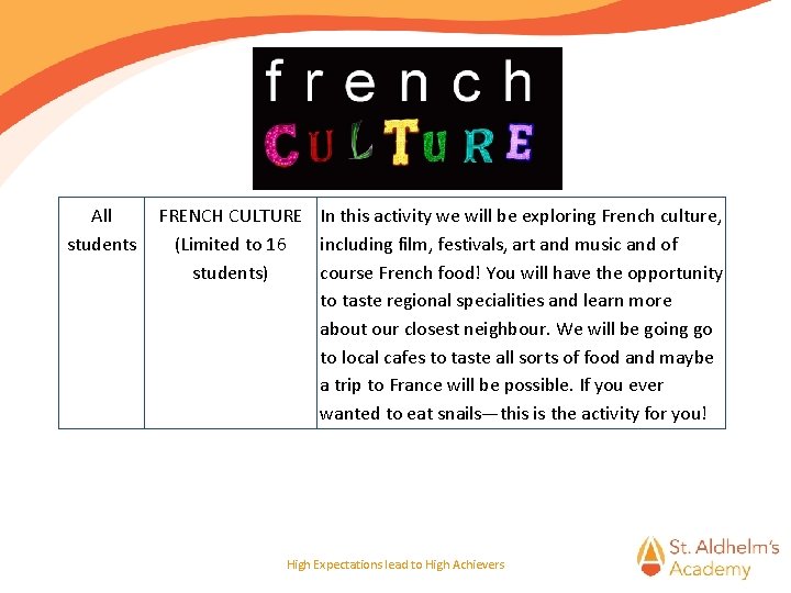 All students FRENCH CULTURE In this activity we will be exploring French culture, (Limited