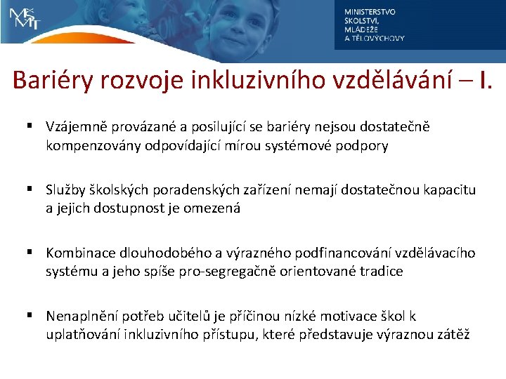 Bariéry rozvoje inkluzivního vzdělávání – I. § Vzájemně provázané a posilující se bariéry nejsou