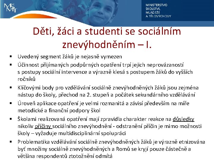 Děti, žáci a studenti se sociálním znevýhodněním – I. § Uvedený segment žáků je